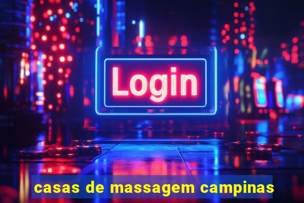 casas de massagem campinas